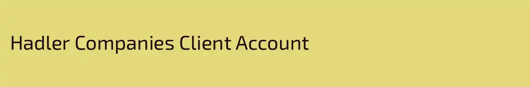 Hadler Companies Client Account